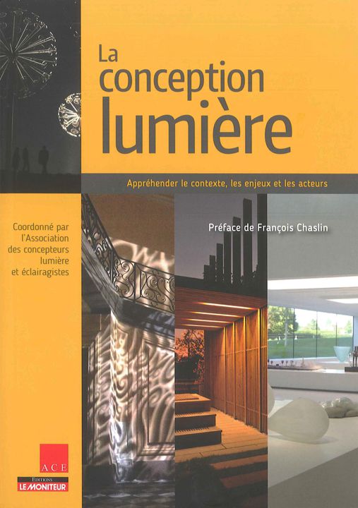 La conception lumière Appréhender le contexte, les enjeux et les acteurs