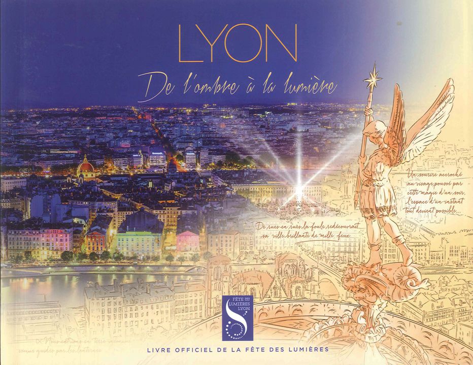 Livre officiel de la Fête des lumières LYON de l'ombre à la lumière